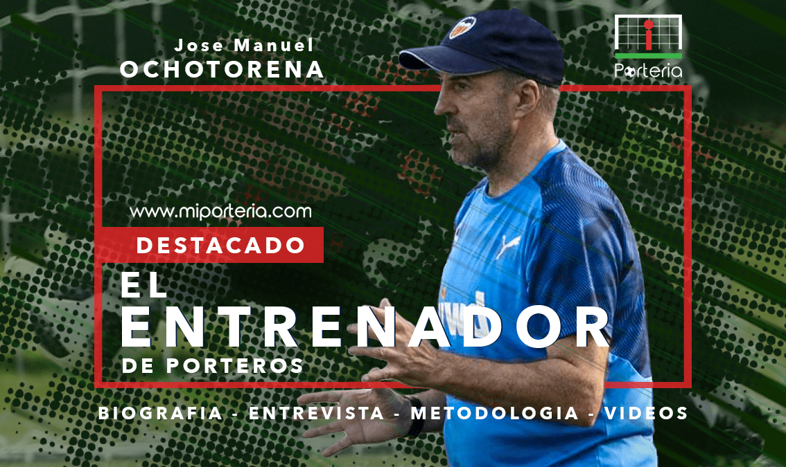Así es una pretemporada con Jose Manuel Ochotorena. Entrenador de porteros del Valencia CF y Selección Española.