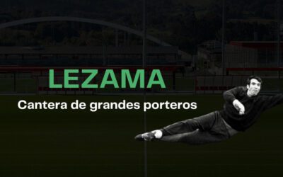 Lezama: Cantera de grandes porteros.